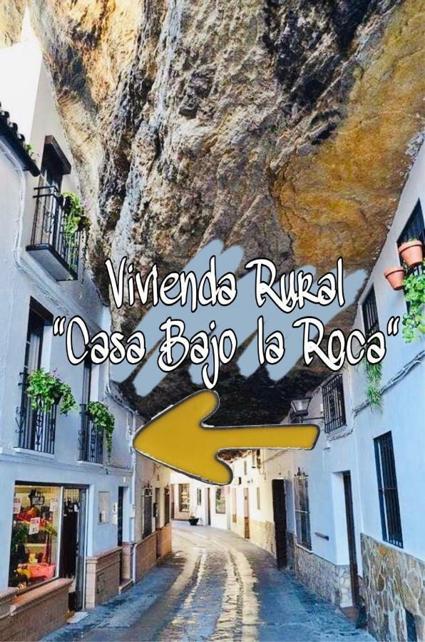Casa Bajo La Roca Villa Setenil De Las Bodegas ภายนอก รูปภาพ